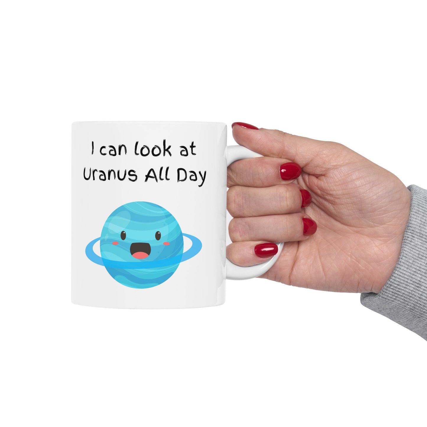 Uranus All Day Coffee Mug, Uranus Mug, Cute Uranus Planet Mug, Funny Mug from Uranus, Drink from Uranus, Uranus Ceramic Mug,