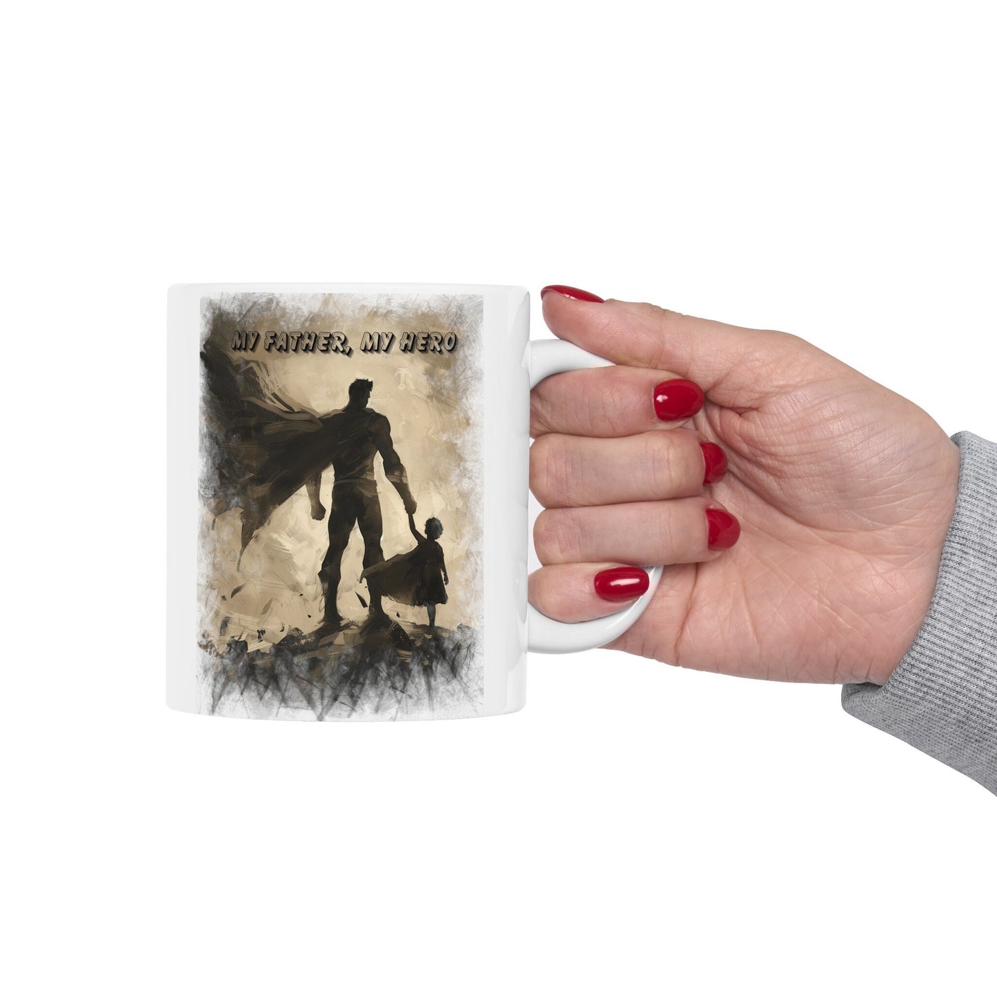 My Father My Hero Coffee Mug for Dad, Gift Mug to show your father how much he means to you, My Father is my role model Mug, Fathers Day Mug