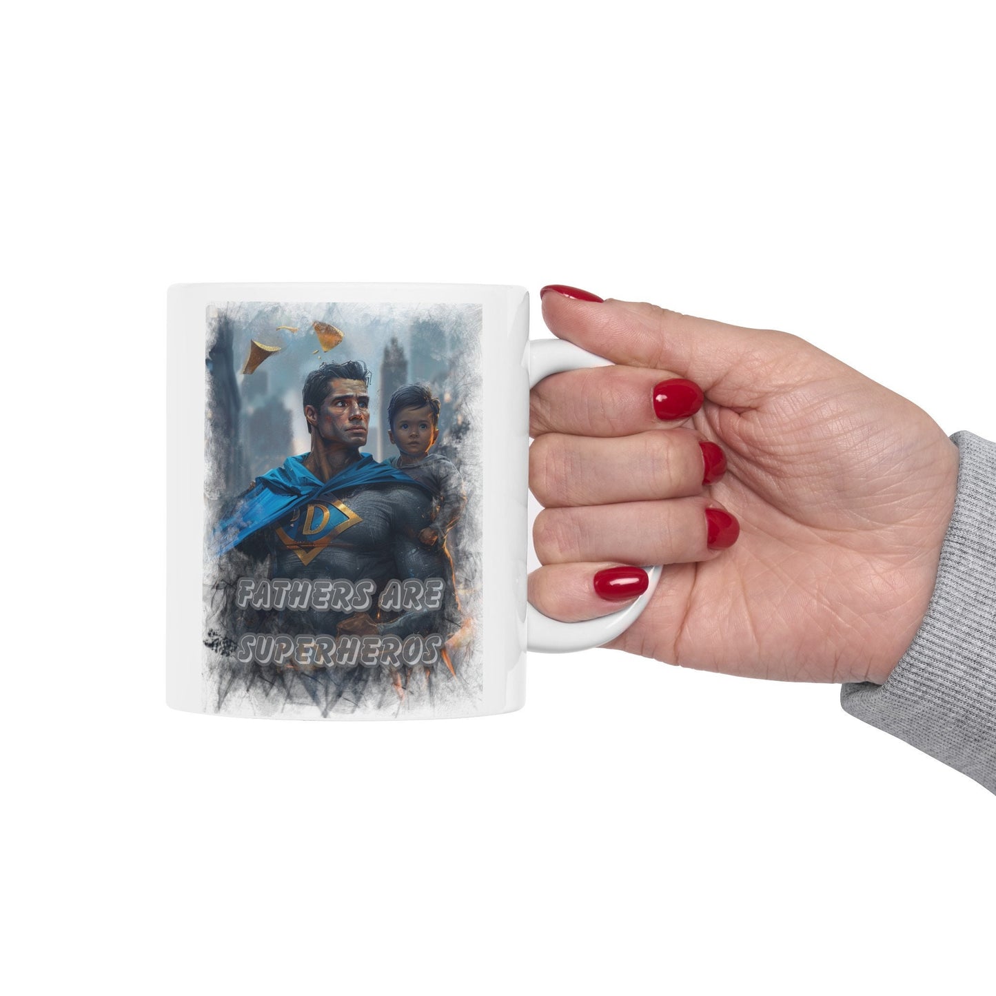 Fathers are Superheros Coffee Mug for Dad, Gift Mug to show Dad how much he means to you, My Father is my role model Mug, Fathers Day Mug