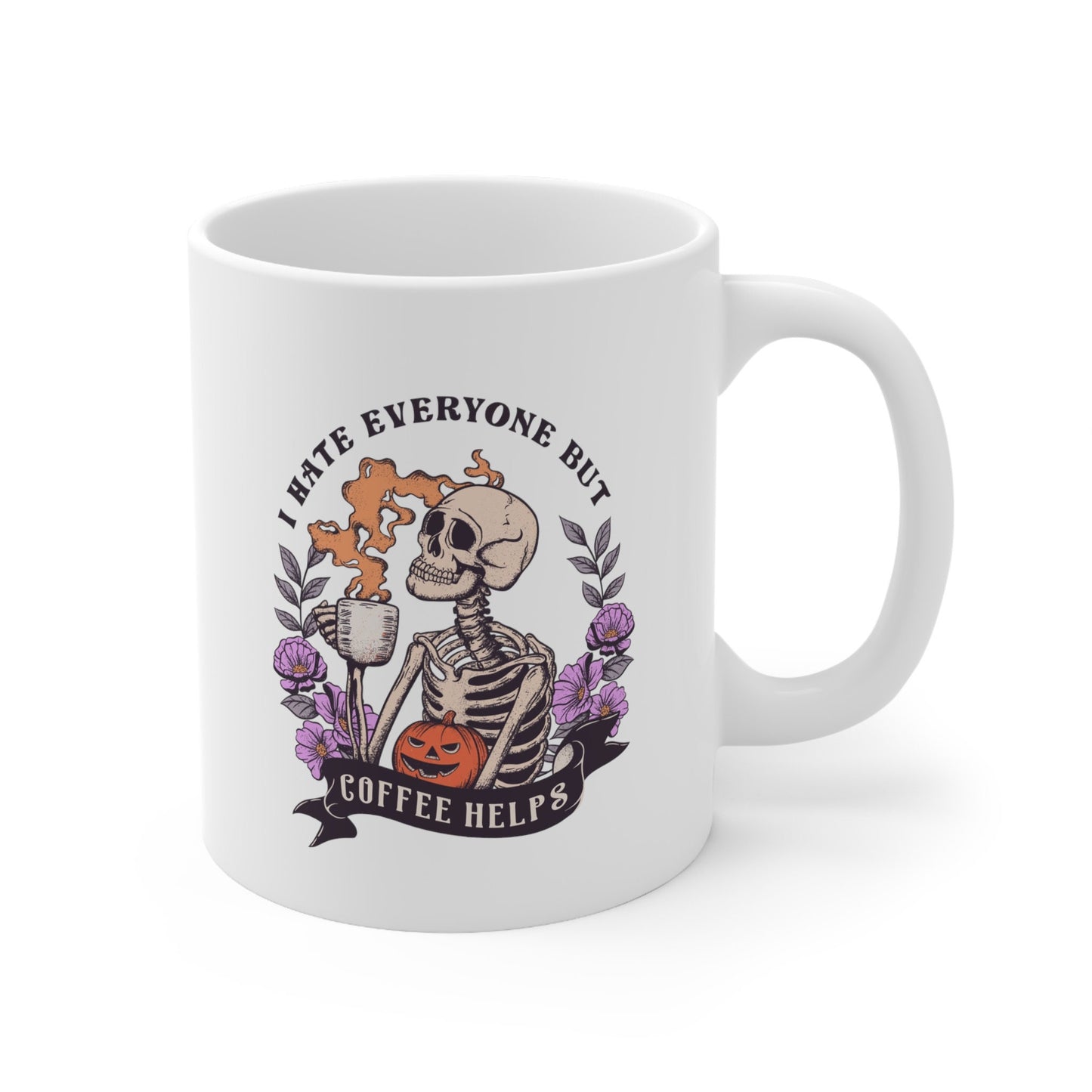 I Hate Everyone but Coffee Helps Mug, Funny Mug for Coffee Lovers, Awesome Gift Mug for Coffee Fans, Perfect Coffee Mug for your collection