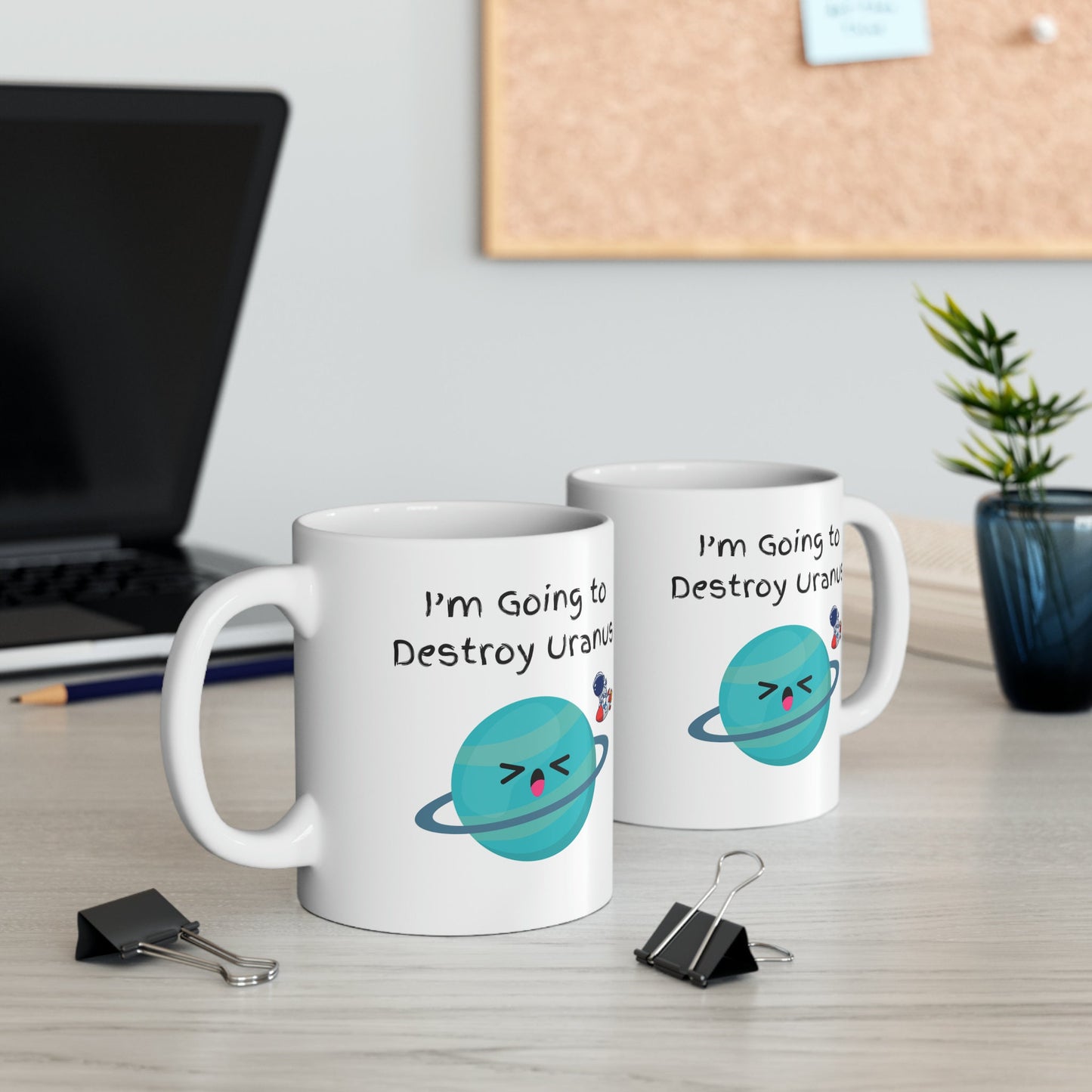 I'm Going to Destroy Uranus Coffee Mug, Uranus Mug, Cute Uranus Planet Mug, Funny Mug from Uranus, Drink from Uranus, Uranus Ceramic Mug,