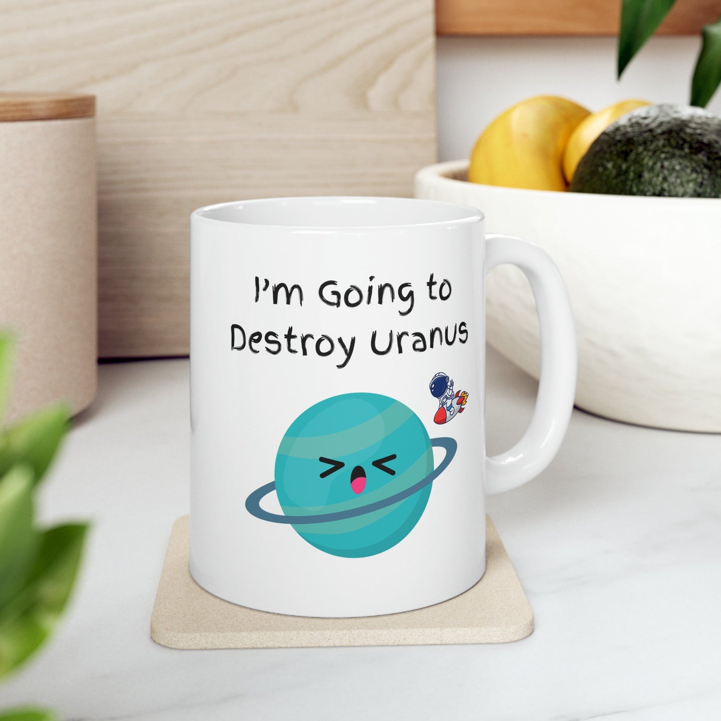 I'm Going to Destroy Uranus Coffee Mug, Uranus Mug, Cute Uranus Planet Mug, Funny Mug from Uranus, Drink from Uranus, Uranus Ceramic Mug,