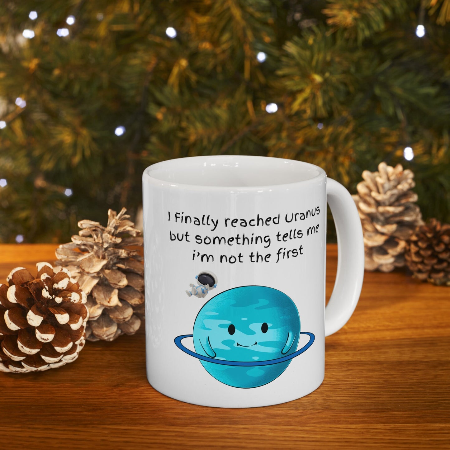 Finally Reached Uranus Coffee Mug, Uranus Mug, Cute Uranus Planet Mug, Funny Mug from Uranus, Drink from Uranus, Uranus Ceramic Mug,