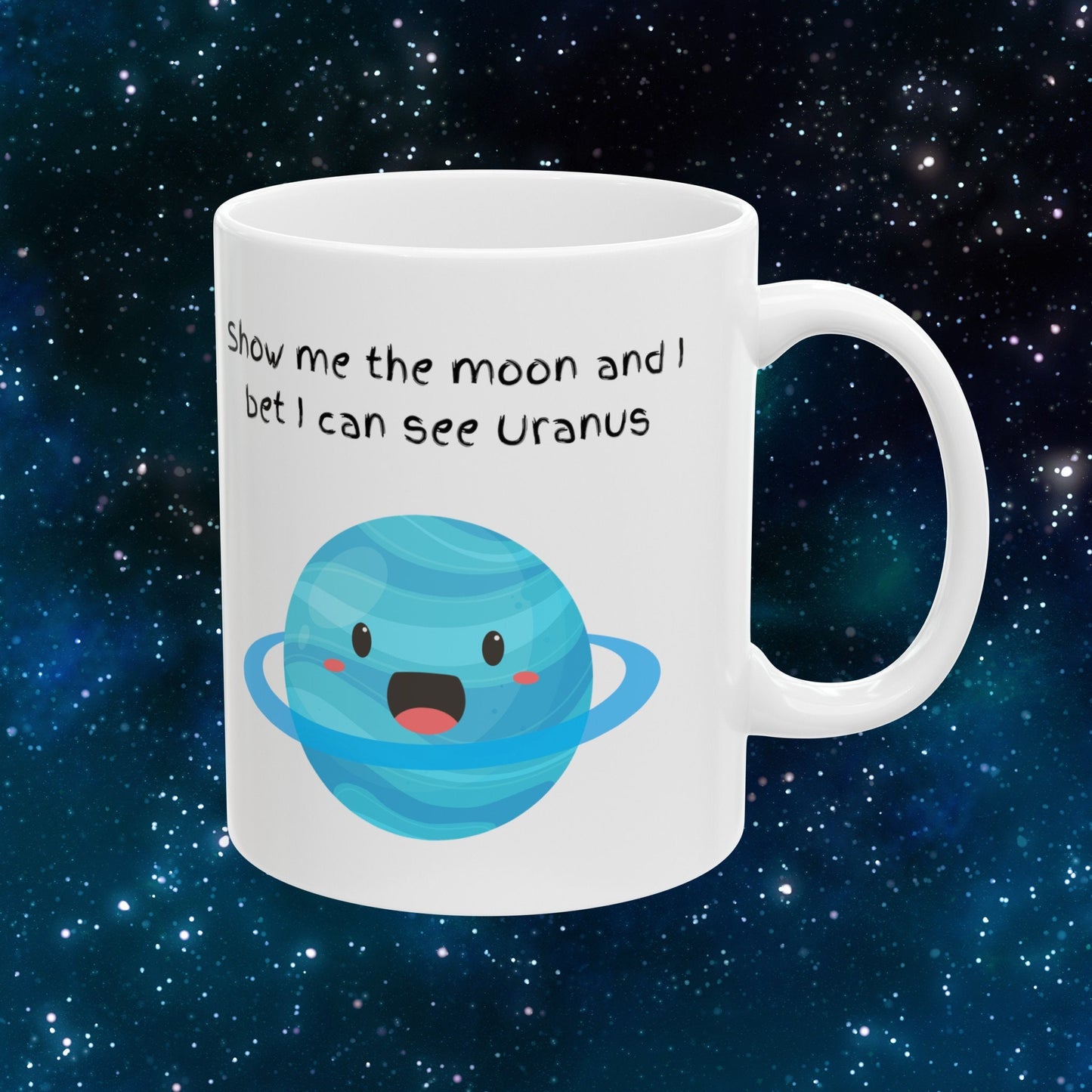 I Can see Uranus Coffee Mug, Uranus Mug, Cute Uranus Planet Mug, Funny Mug from Uranus, Drink from Uranus, Uranus Ceramic Mug,
