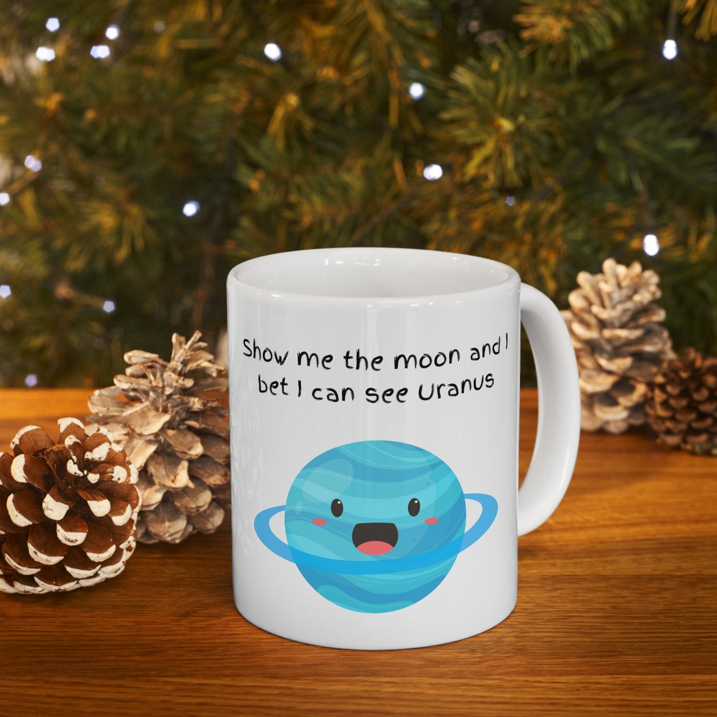 I Can see Uranus Coffee Mug, Uranus Mug, Cute Uranus Planet Mug, Funny Mug from Uranus, Drink from Uranus, Uranus Ceramic Mug,