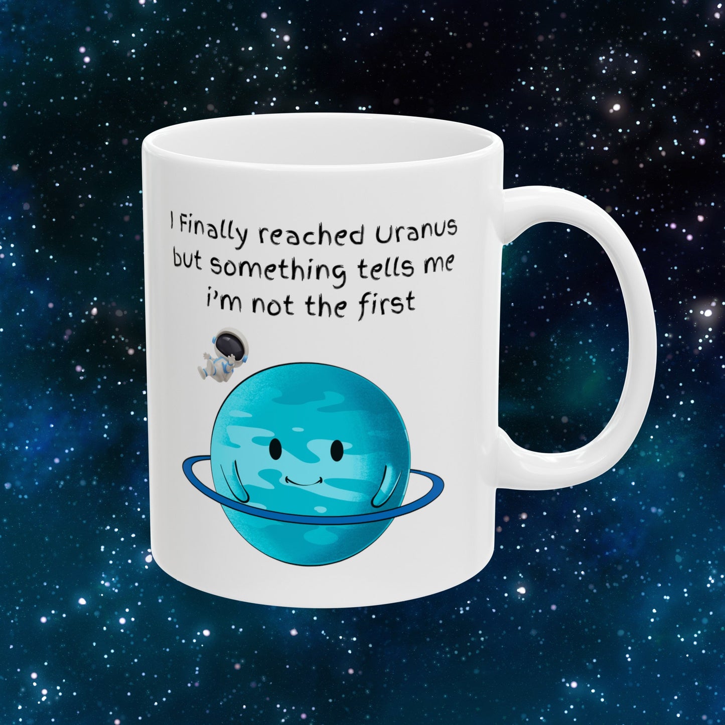 Finally Reached Uranus Coffee Mug, Uranus Mug, Cute Uranus Planet Mug, Funny Mug from Uranus, Drink from Uranus, Uranus Ceramic Mug,
