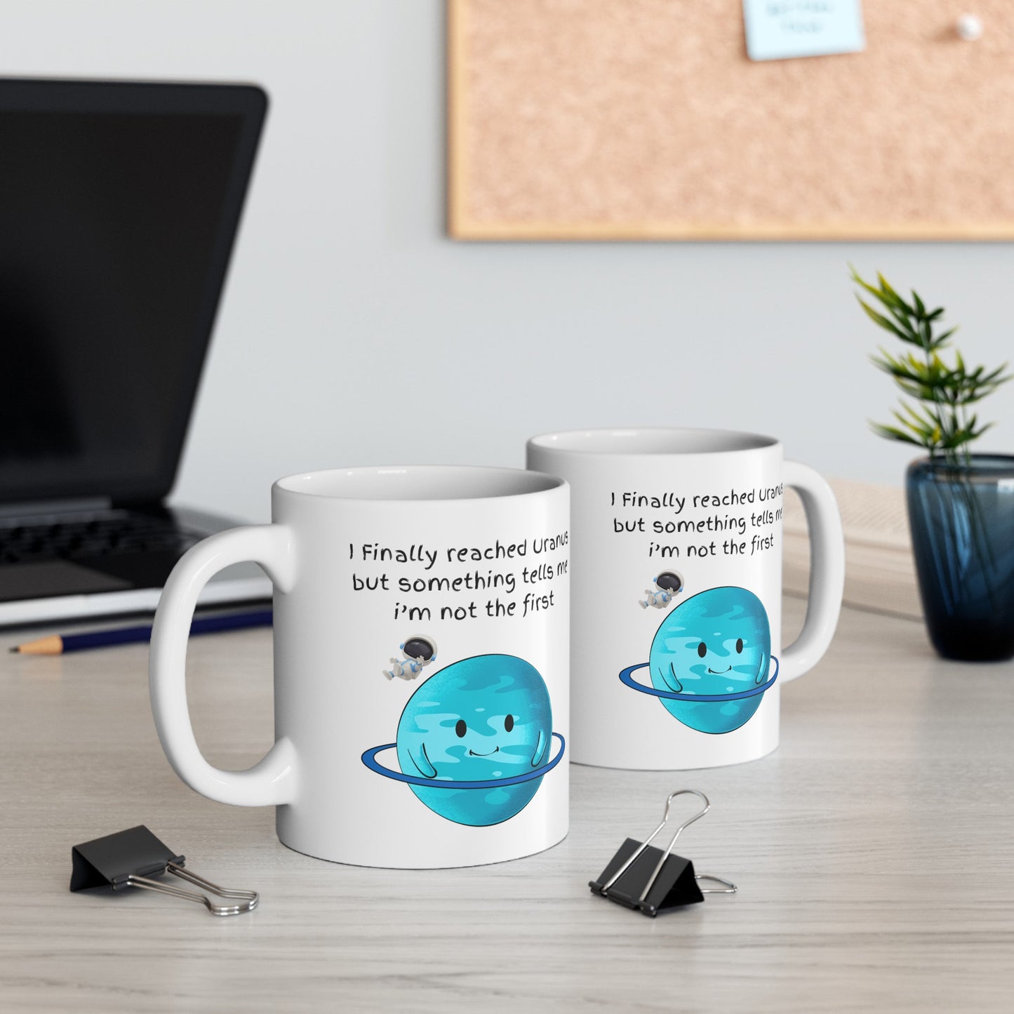 Finally Reached Uranus Coffee Mug, Uranus Mug, Cute Uranus Planet Mug, Funny Mug from Uranus, Drink from Uranus, Uranus Ceramic Mug,