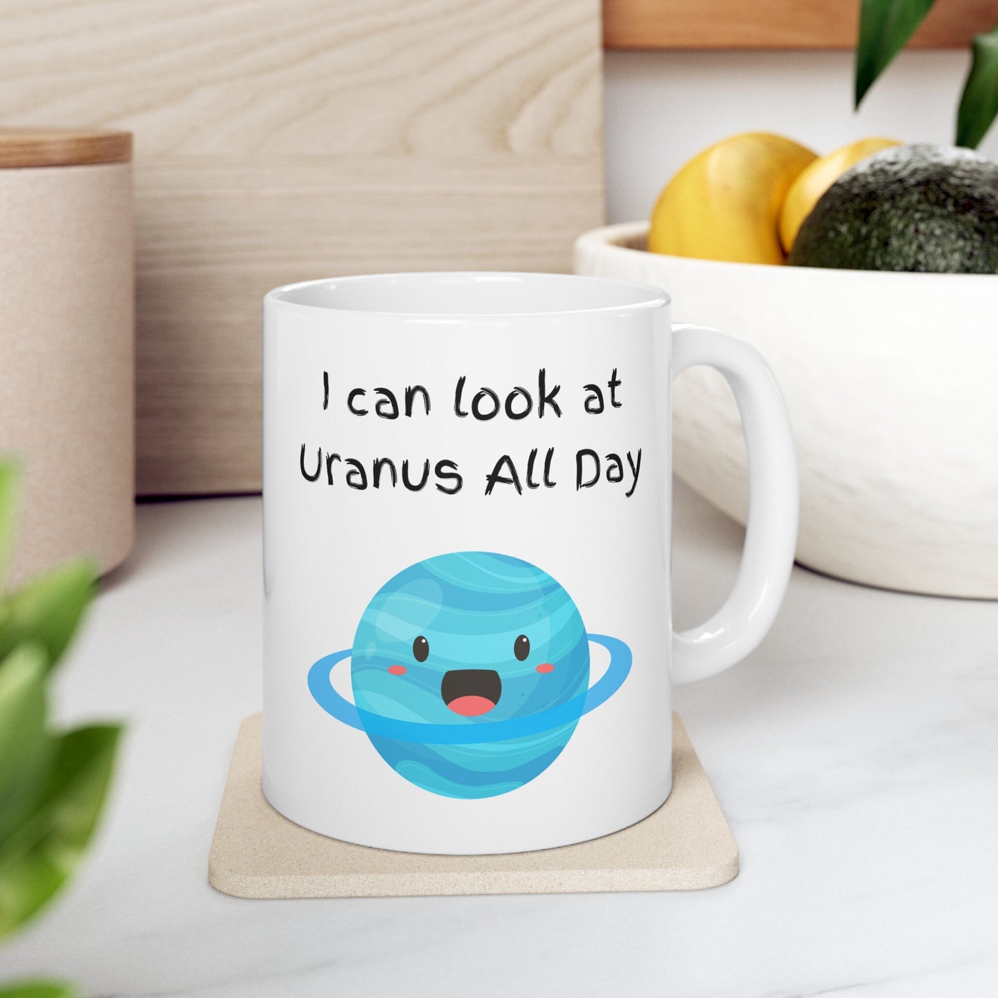 Uranus All Day Coffee Mug, Uranus Mug, Cute Uranus Planet Mug, Funny Mug from Uranus, Drink from Uranus, Uranus Ceramic Mug,