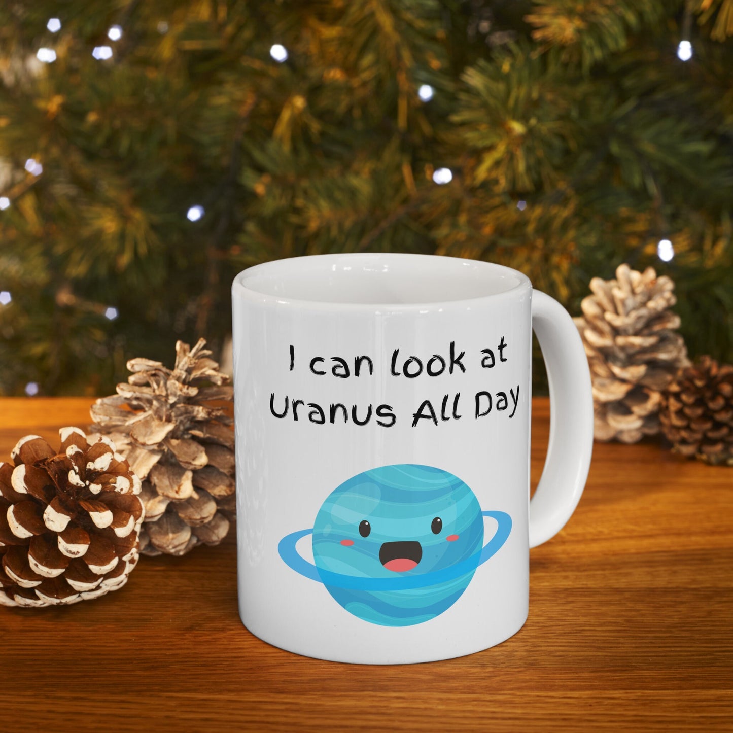 Uranus All Day Coffee Mug, Uranus Mug, Cute Uranus Planet Mug, Funny Mug from Uranus, Drink from Uranus, Uranus Ceramic Mug,