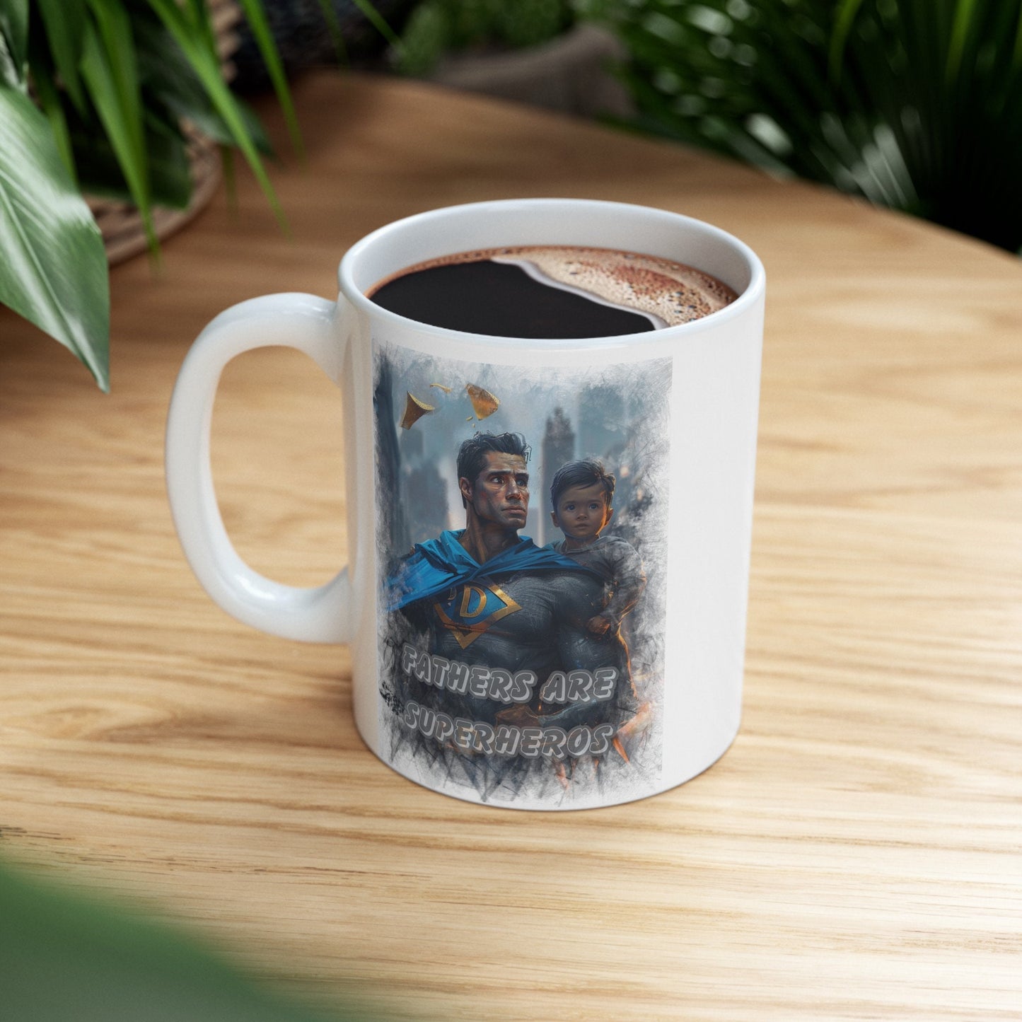 Fathers are Superheros Coffee Mug for Dad, Gift Mug to show Dad how much he means to you, My Father is my role model Mug, Fathers Day Mug