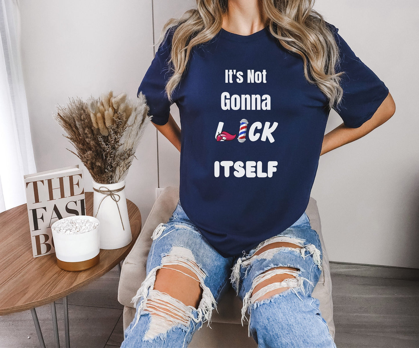 Its not gonna Lick itself Shirt, naughty sex humor shirt, sexy shirt about oral sex, dirty humor funny shirt, Lick the pole sex humor tee