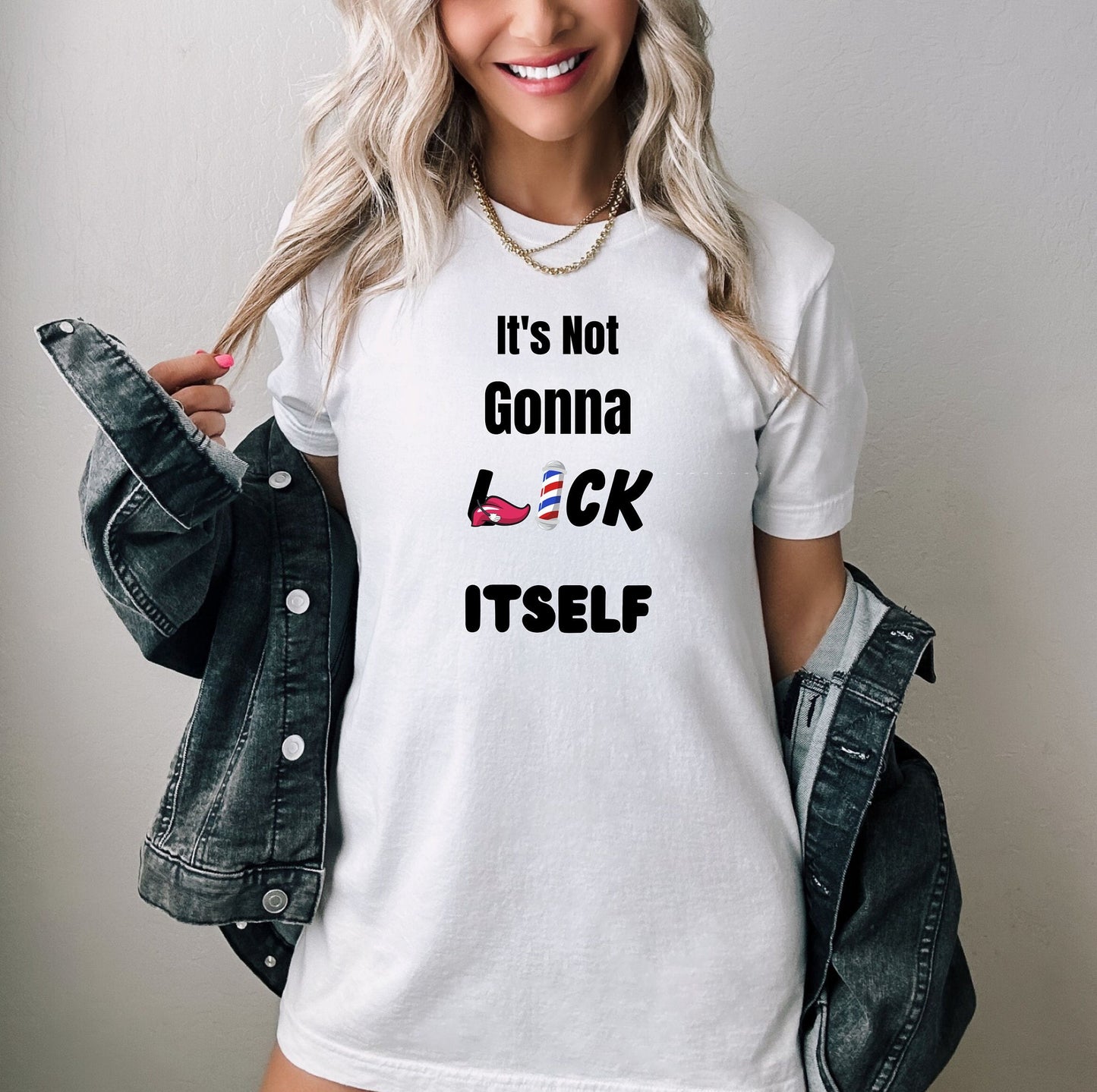 Its not gonna Lick itself Shirt, naughty sex humor shirt, sexy shirt about oral sex, dirty humor funny shirt, Lick the pole sex humor tee