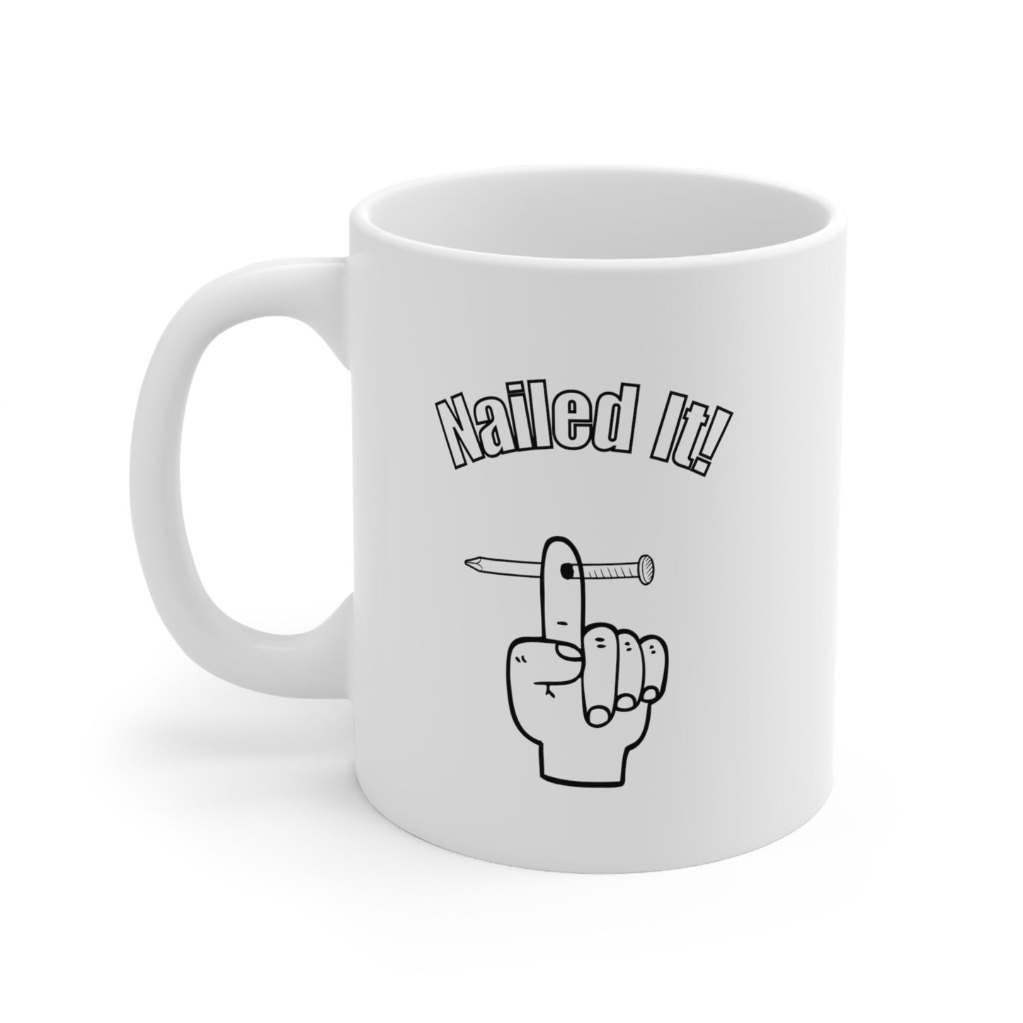 Nailed it coffee mug, Nail through finger coffee mug, Handyman coffee mug, carpenters nailed it coffee mug, project completing coffee mug
