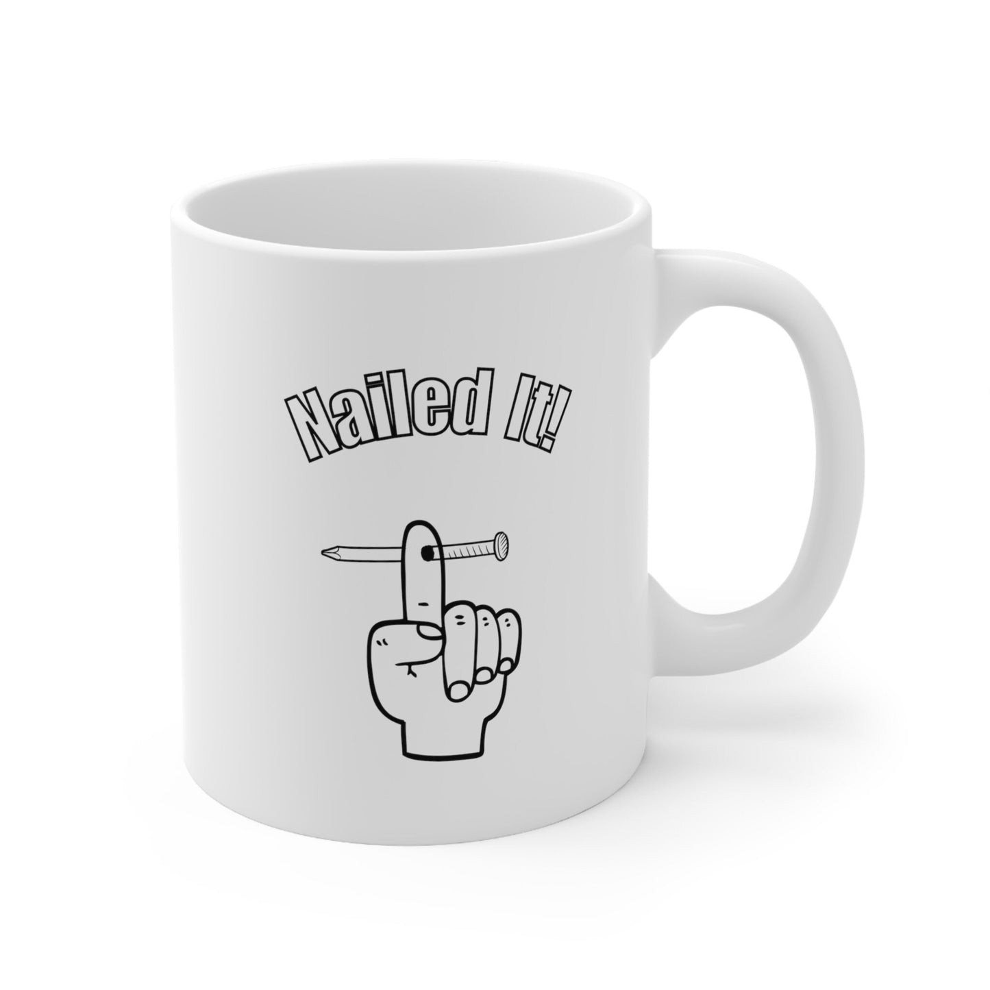 Nailed it coffee mug, Nail through finger coffee mug, Handyman coffee mug, carpenters nailed it coffee mug, project completing coffee mug