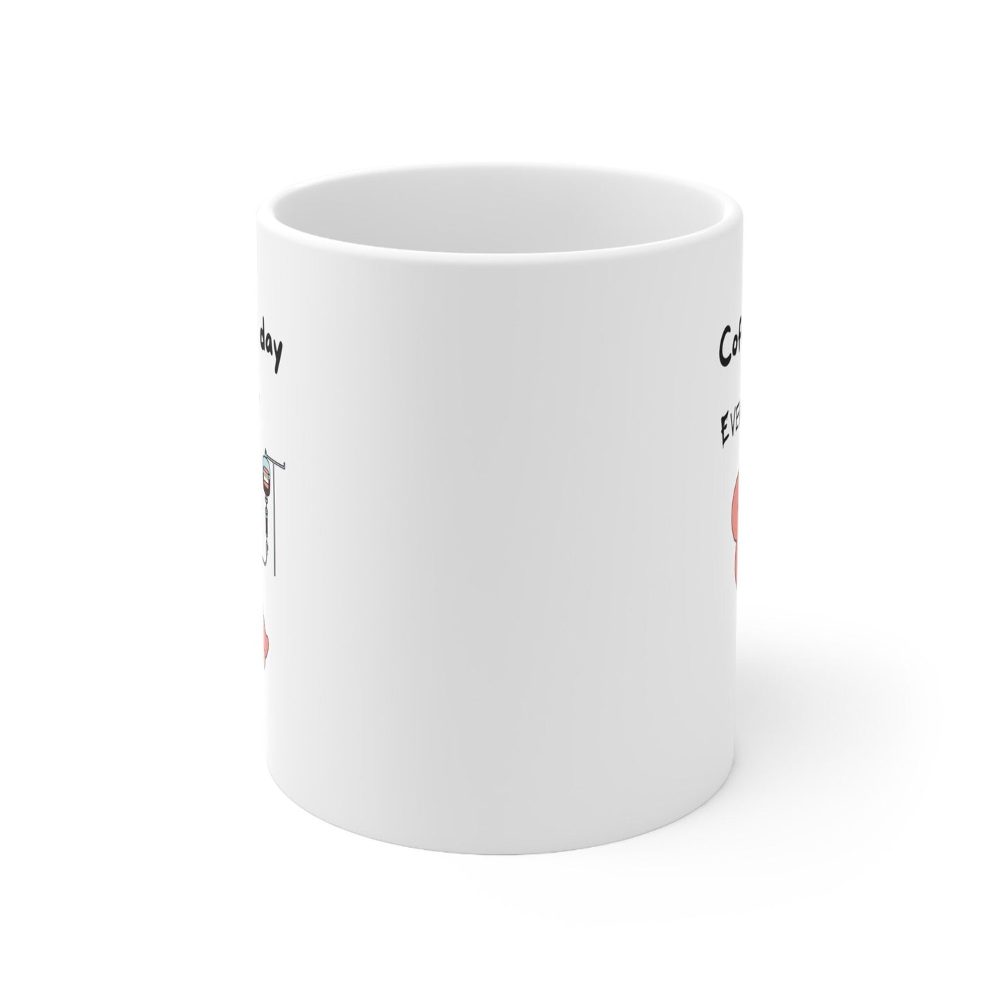 Coffee IV Mug, coffee addict mug, Coffee gift mug, Coffee Mug, Coffee all day everyday mug, Coffee lovers mug, 11 oz Coffee cup