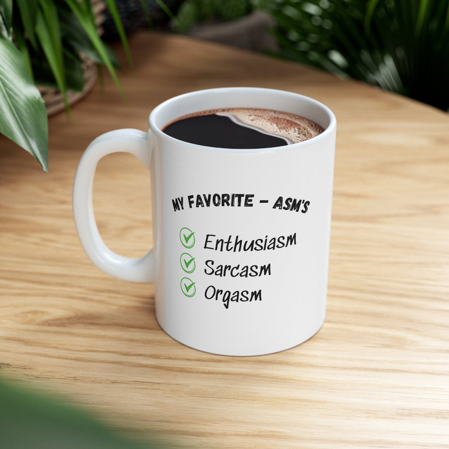 Favorite Asms enthusiasm sarcasm orgasm coffee mug.  Enthusiasm sarcasm orgasm coffee mug, word ending asm orgasm mug,  Unique sarcasm mug