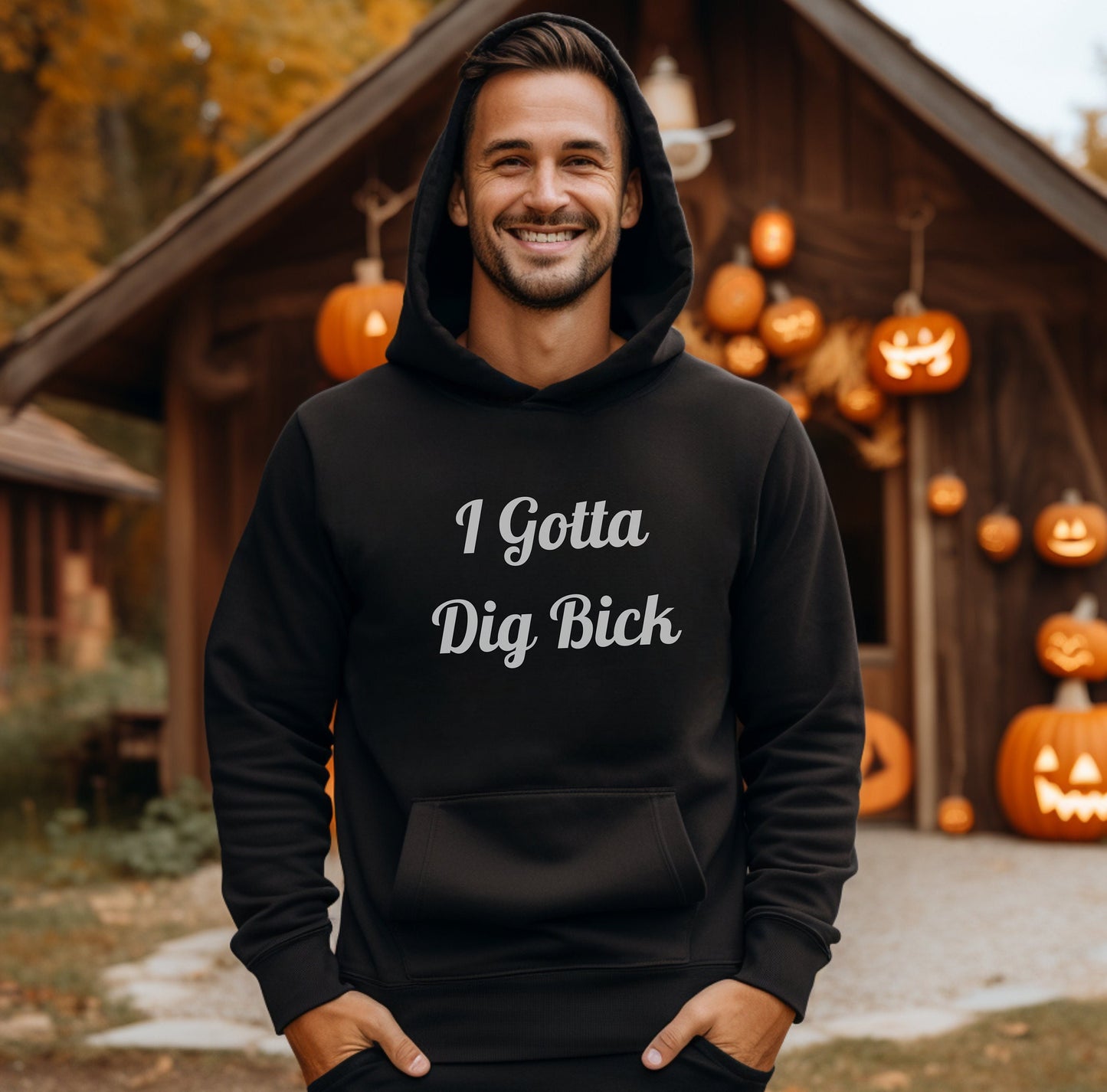Warm, Stylish, Pullover Hoodie with Adult Humor.  I Gotta Dig Bick is hilarious on a Hoodie.  Guaranteed to get a ton of double takes and laughs as people read it wrong time and time again.  The perfect hoodie!  As comfortable as it is hilarious.