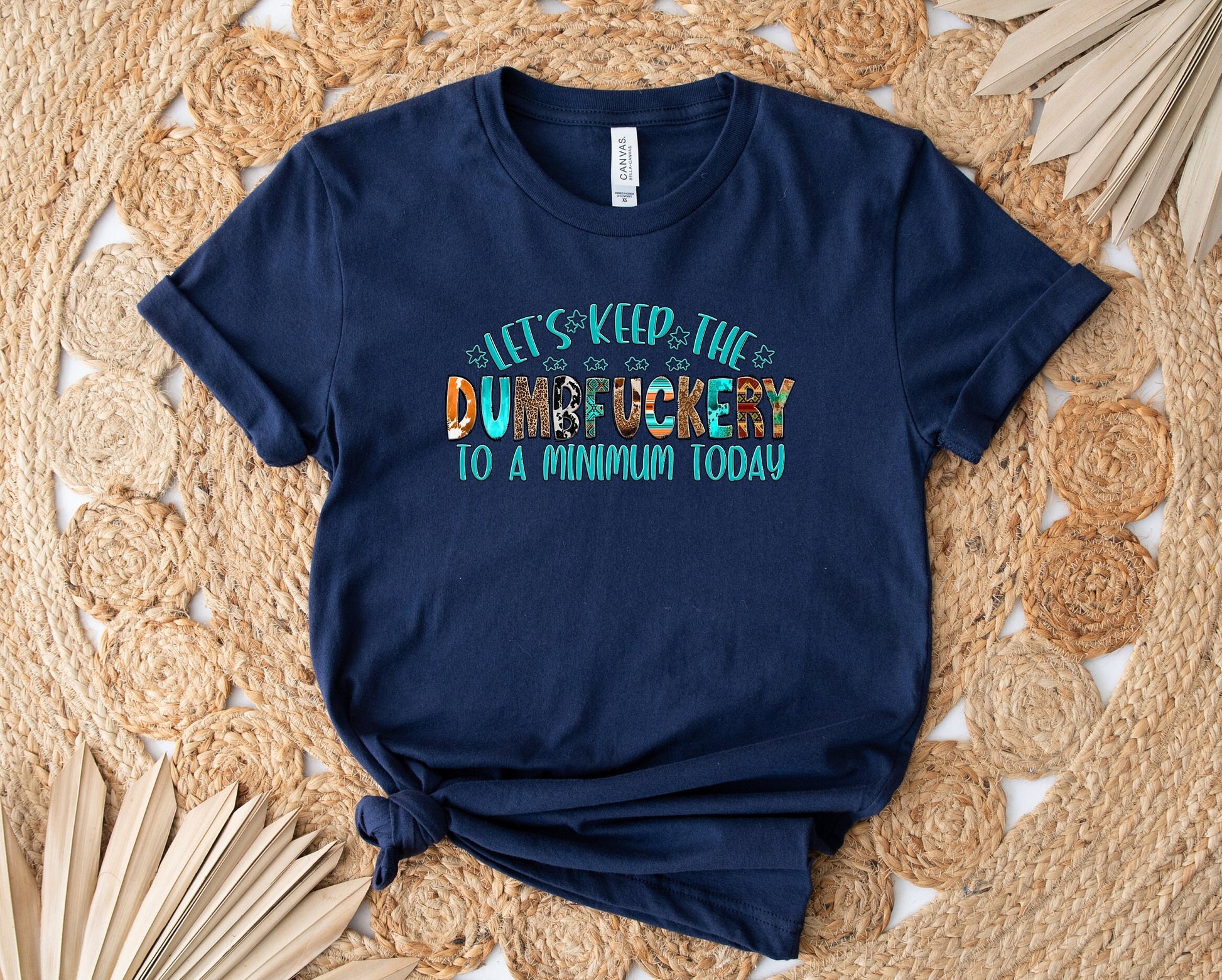 A Stylish, Comfortable yet hilarious Adult Humor T Shirt.  Lets Keep the DumbFuckery to a minimum today shirt.  Get a few laughs with your friends and coworkers with this great Tee.  You're sure to have a blast time and time again.