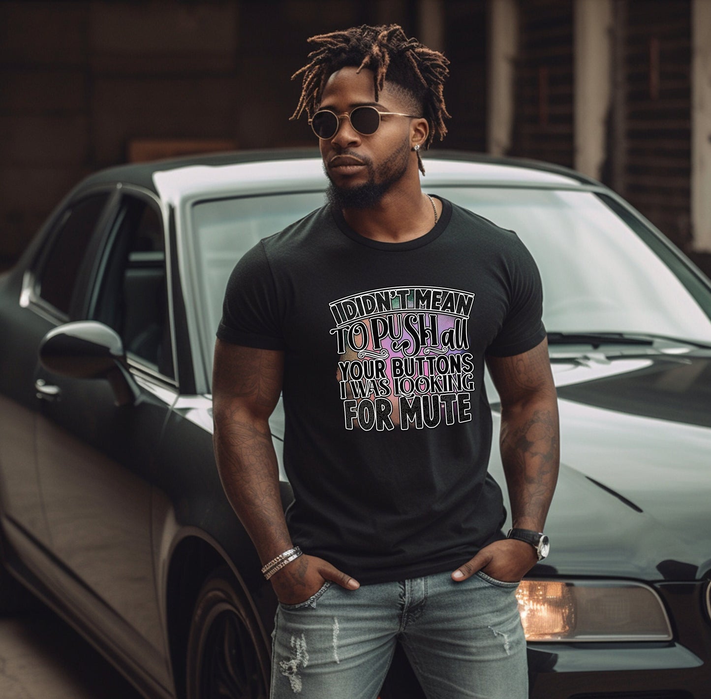 I Didnt mean to push all your buttons I was looking for mute shirt by Scorpion Tees.  This Funny Shirt is comfortable yet Stylish enough to go with anything in your wardrobe. Great Shirt to turn heads and bring smiles.
www.scorpiontees.etsy.com