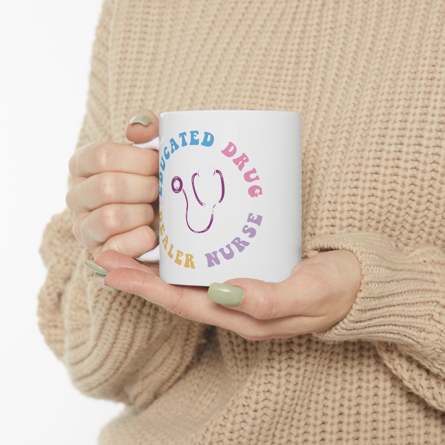Educated Drug Dealer Nursing Mug, I love nurses Mug, Awesome gift Mug for nurse, gift Mug for a special nurse, Thank you gift Mug for nurses