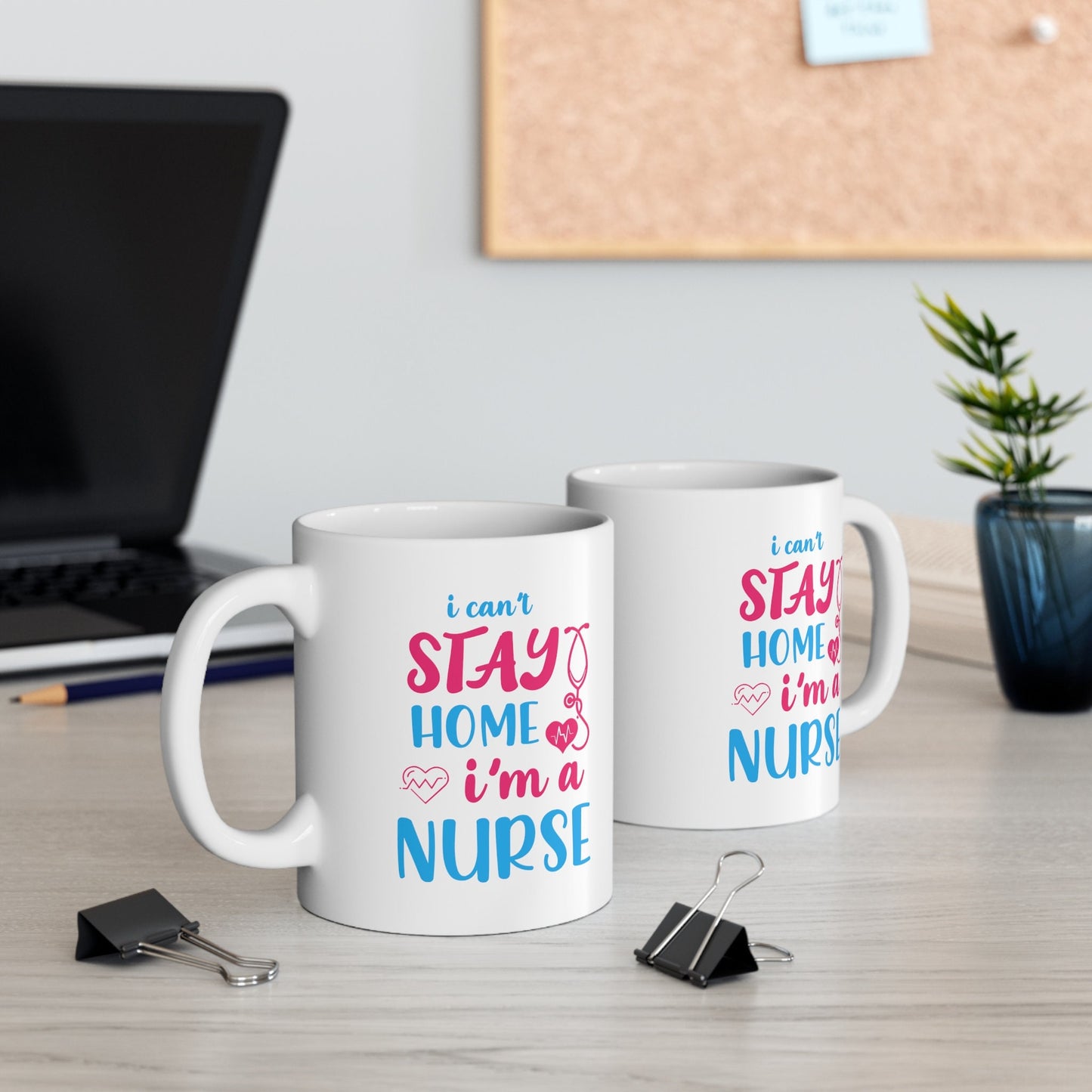 Cant Stay Home Nursing Mug, I love nurses Mug, Awesome gift Mug for nurse, gift Mug for special nurse, Thank you gift Mug for nurse