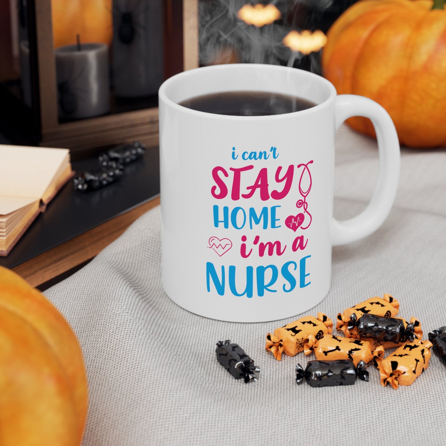 Cant Stay Home Nursing Mug, I love nurses Mug, Awesome gift Mug for nurse, gift Mug for special nurse, Thank you gift Mug for nurse