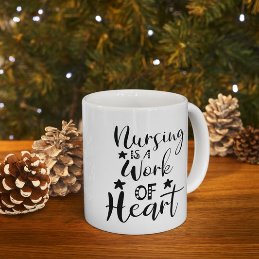 Nursing is a Work of Heart Mug, I love nurses Mug, Awesome gift Mug for nurses, gift Mug for a special nurse, Thank you gift Mug for nurse