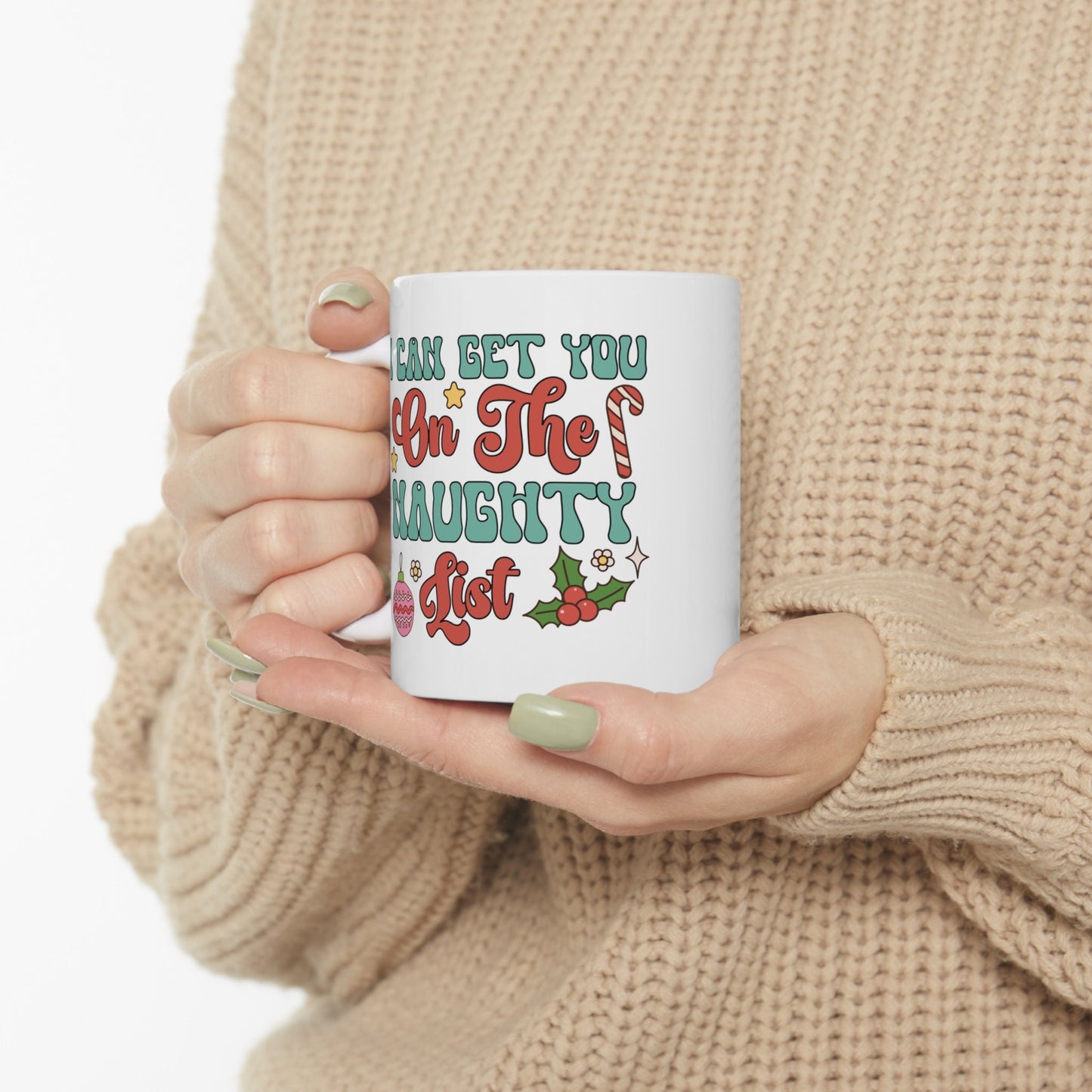 I Can Get You On The Naughty List Mug, Perfect Holiday Cheer Coffee Mug, Gift Mug for Christmas Spirit, Cute Mug for Family and friends
