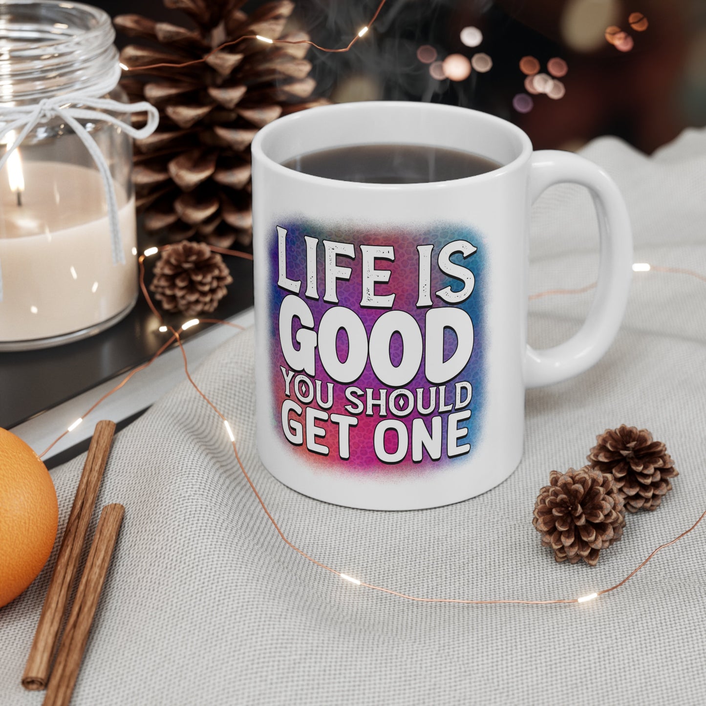 Life is Good Colorful And Hilarious MUG: Eye-Catching Design With Inspiring Yet Insulting Words. Perfect  Mug for all of the Haters