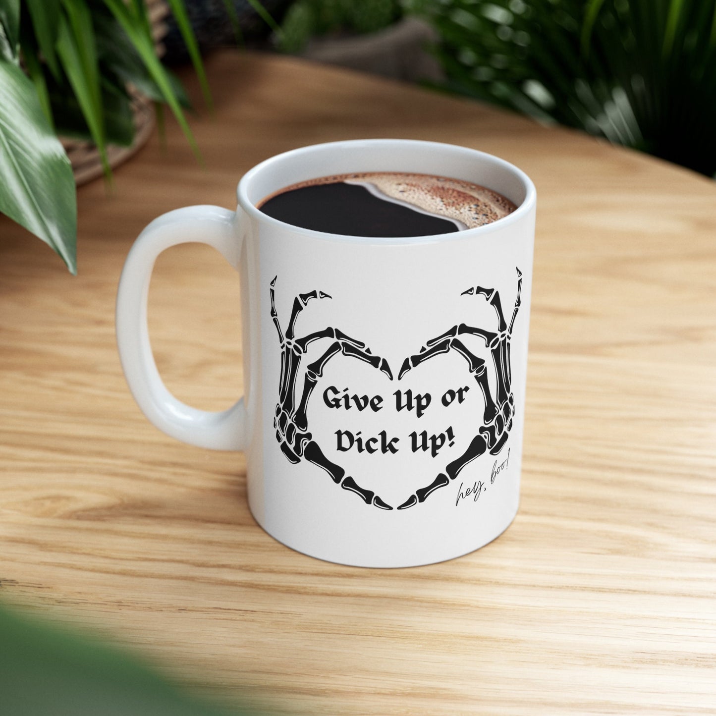 Give up or Dick up Skeleton hands Mug, Funny Halloween Inspirational Mug, Funny sayings Sarcastic and Witty Skeleton Mug, Gift Mug for him