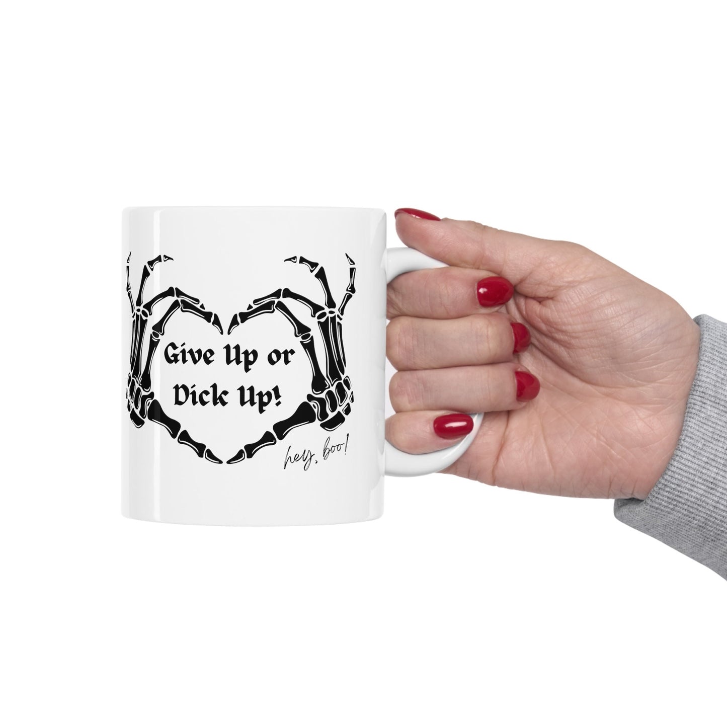 Give up or Dick up Skeleton hands Mug, Funny Halloween Inspirational Mug, Funny sayings Sarcastic and Witty Skeleton Mug, Gift Mug for him