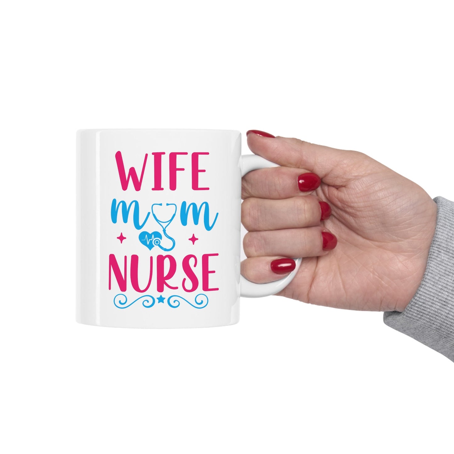 Wife Mom Nurse Mug, I love nurses Mug, Awesome gift Mug for nurses, gift Mug for a special nurse, Thank you gift Mug for nurses
