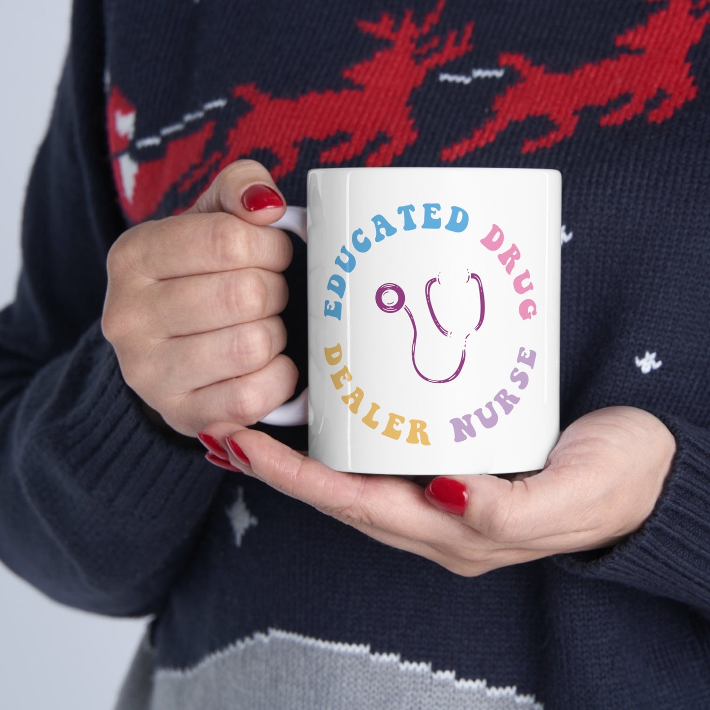 Educated Drug Dealer Nursing Mug, I love nurses Mug, Awesome gift Mug for nurse, gift Mug for a special nurse, Thank you gift Mug for nurses