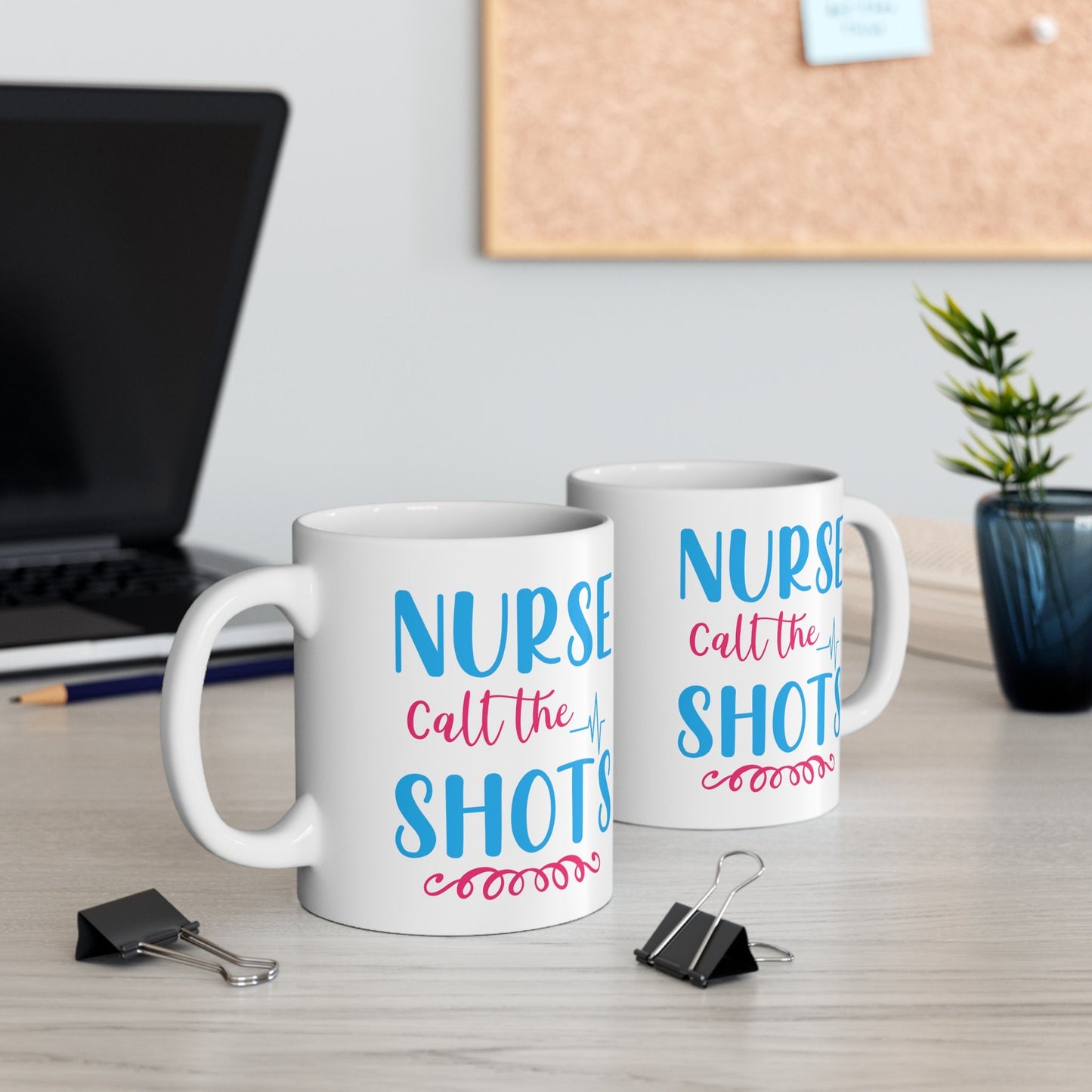 Nurses Call The Shots Nursing Mug, I love nurses Mug, Awesome gift Mug for nurse, gift Mug for a special nurse, Thank you gift Mug for nurse