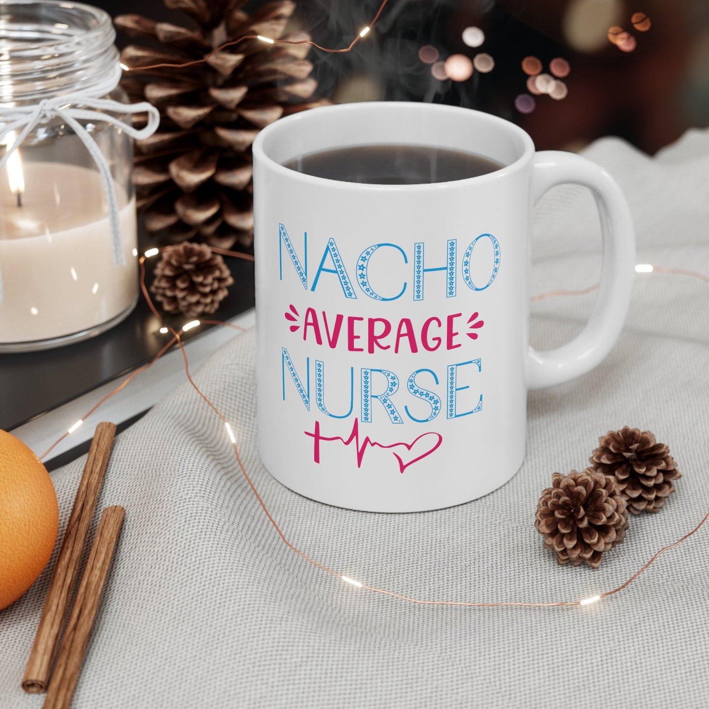 Nacho Average Nurse Nursing Mug, I love nurses Mug, Awesome gift Mug for nurses, gift Mug for a special nurse, Thank you gift Mug for nurses