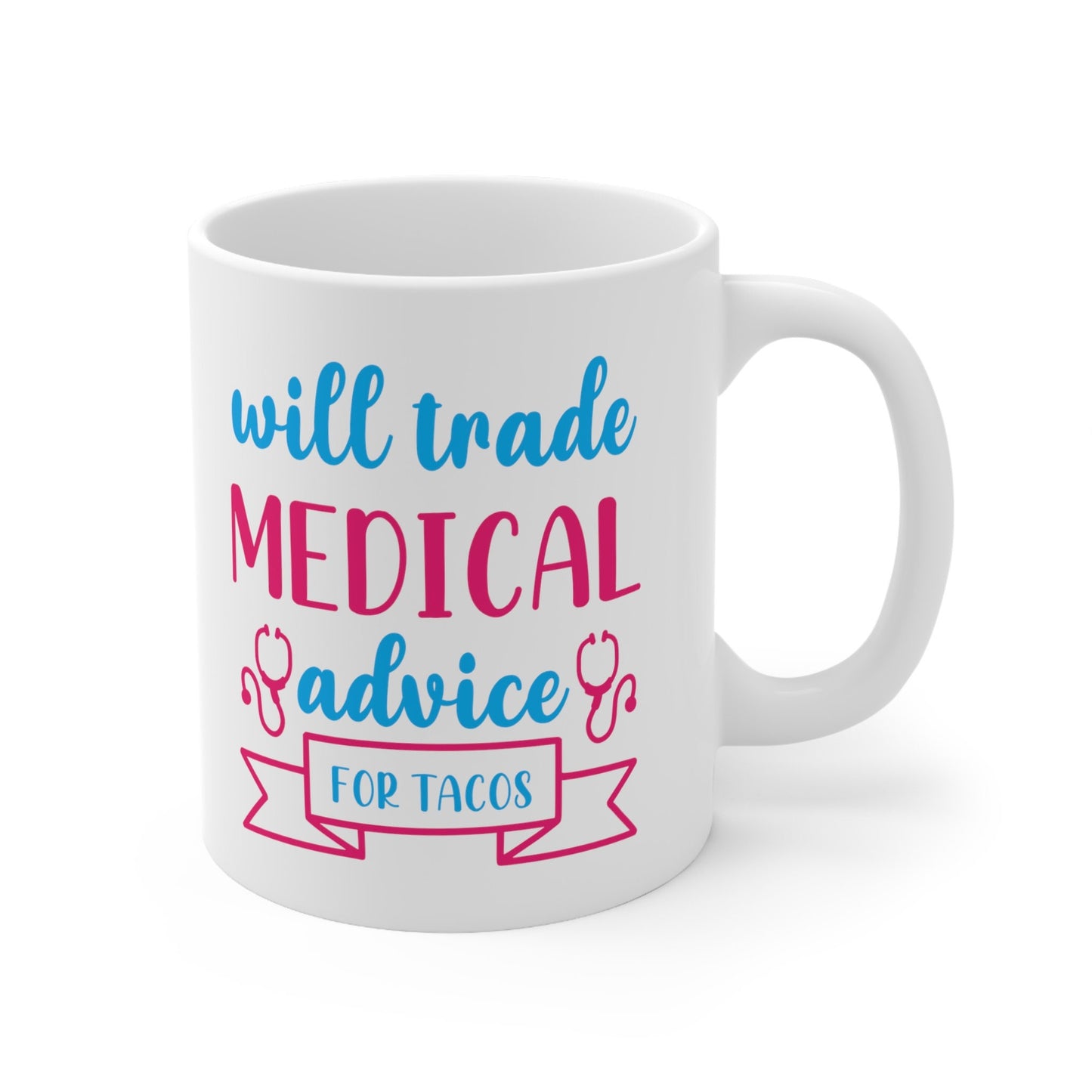 Trade Medical advice for Tacos Mug, I love nurses Mug, Awesome gift Mug for nurse, gift Mug for special nurse, Thank you gift Mug for nurse