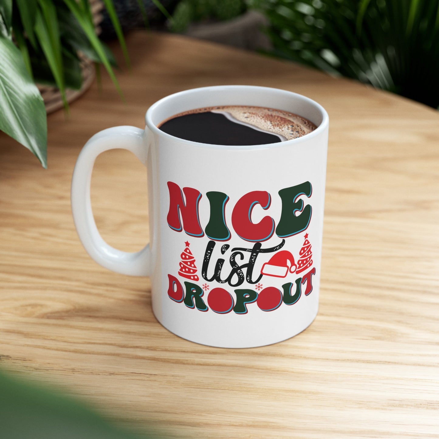 Nice List Dropout Christmas Mug, Perfect Holiday Cheer Coffee Mug, Gift Mug for Christmas Spirit, Cute X-Mas mug for Family and friends