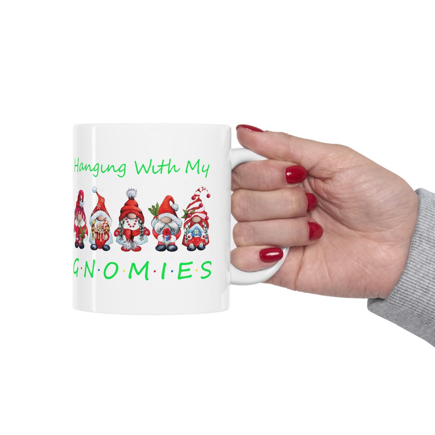 Hangin With My Gnomies Christmas Mug, Perfect Holiday Cheer Coffee Mug, Gift Mug for Christmas Spirit, Cute X-Mas mug for Family and friends